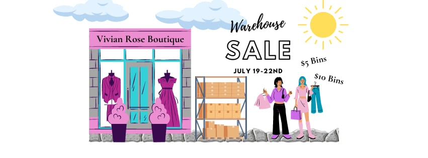 Vivian Rose Boutique Warehouse Sale